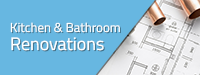 Kitchen and Bathroom Renovations